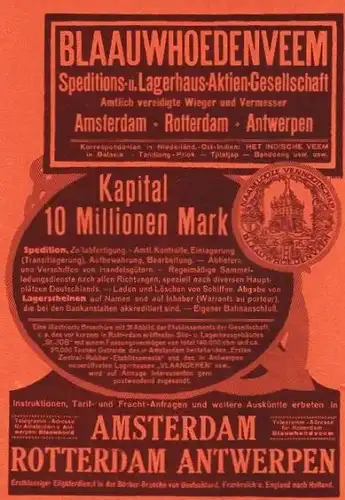 Original-Werbung/ ganzseitige Anzeige 1915 - BLAAUWHOEDENVEEM SPEDITIONS / LAGERHAUS AG/ AMSTERDAM - ROTTERDAM - ANTWERPEN ca 200 X 280 mm