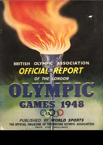 British Olympic Association Official Report of the London Olympic Games 1948