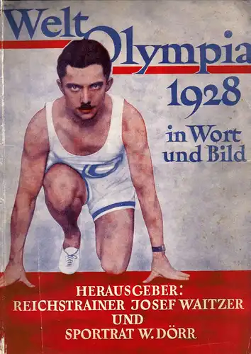 Waitzer/Dörr (Hrsg.) Welt-Olympia 1928 in Wort und Bild