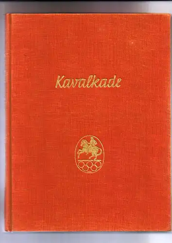 Köhler, Hans Joachim Kavalkade Band V. Olympische Reiterspiele 1956 Stockholm. Weltmeisterschaft der Springreiter Aachen