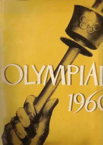 Italian State Tourist Department (Ed.) Olympiad 1960. Games of the XVII Olympiad Rome MCMLX.