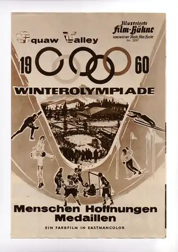 Illustrierte Film-Bühne vereinigt mit Illustr. Film-Kurier (Nr. 5297) Filmprogramm: Squaw Valley 1960 Winterolympiade: Menschen Hoffnungen Medaillen