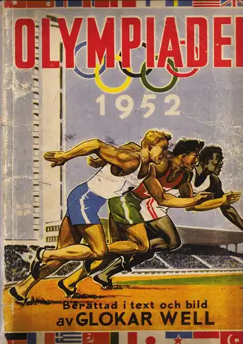 Well, Glokar Olympiaden 1952. Berättad i text och bild.