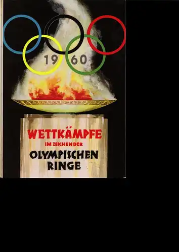 Harder, Ben Wettkämpfe im Zeichen der Olympischen Ringe von der Antik bis Squaw Valley und Rom