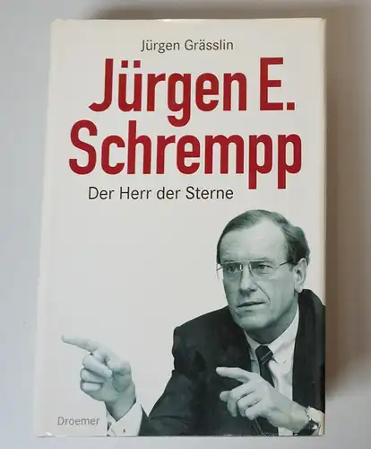 Jürgen Grässlin: Jürgen E. Schrempp 
Der Herr der Sterne. 