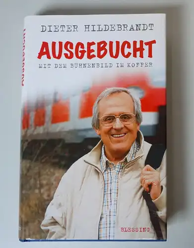 Dieter Hildebrandt: Ausgebucht 
Mit dem Bühnenbild im Koffer
Dieter Hildebrandt. 