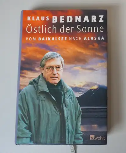 Klaus Bednarz: Östlich der Sonne 
Vom Baikalsee nach Alaska 
Klaus Bednarz. 