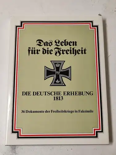 Kappe-Hardenberg, Siegfried: Das Leben für die Freiheit - Die deutsche Erhebung 1813. 