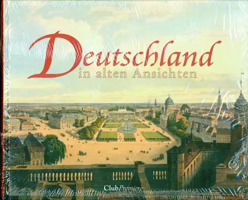 Deutschland in alten Ansichten