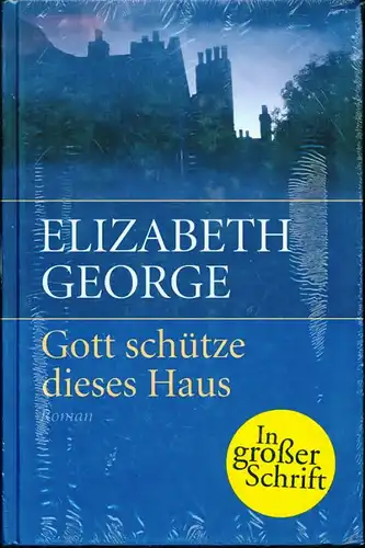 Elizabeth George - Gott schütze dieses Haus