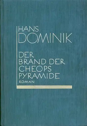 Hans Dominik - Der Brand der Cheopspyramide