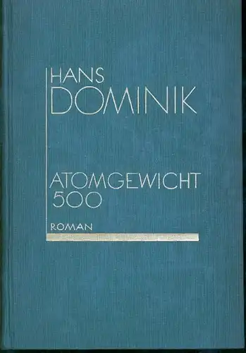 Hans Dominik - Atomgewicht 500