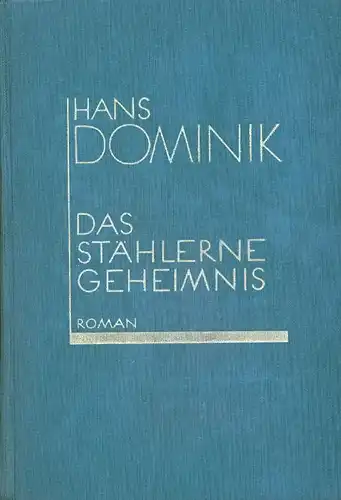 Hans Dominik - Das stählerne Geheimnis