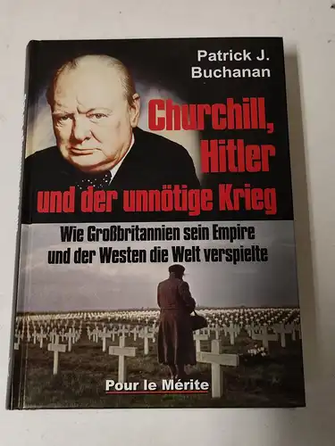 Buchanan, Patrick J: Churchill, Hitler und der unnötige Krieg. 