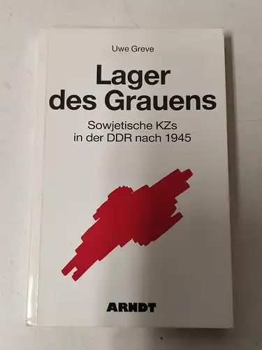 Greve, Uwe: Lager des Grauens. 