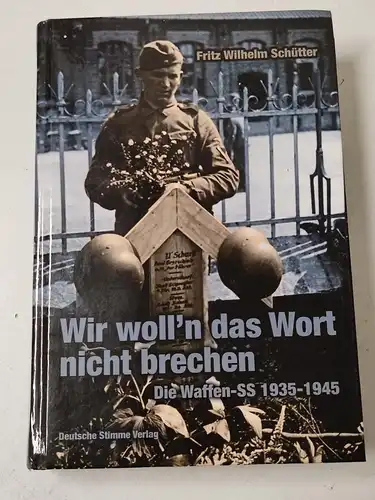 Schütter, Fritz Wilhelm: Wir woll´n das Wort nicht brechen. 