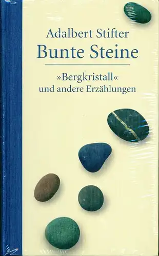 Adalbert Stifter - Bunte Steine
