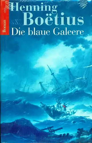 Henning Boetius - Die blaue Galeere