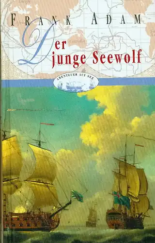 Frank Adam - Der junge Seewolf