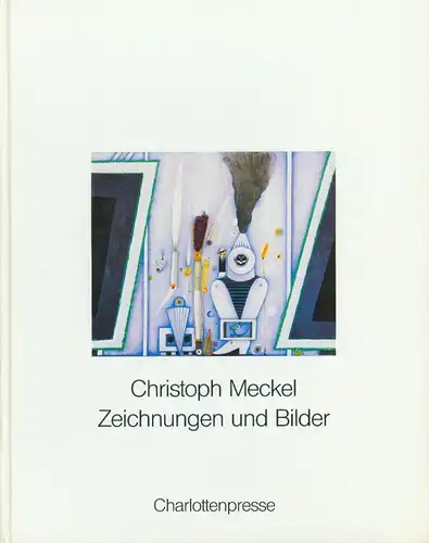 Christoph Meckel - Zeichnungen und Bilder