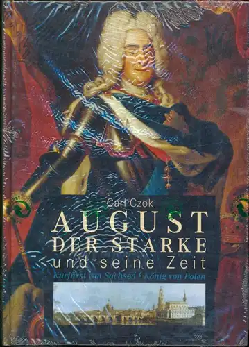 Carl Czok - August der Starke