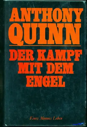 Anthony Quinn - Der Kampf mit dem Engel