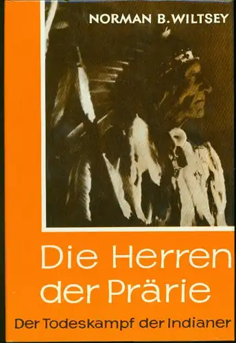 Norman B. Wiltsey - Die Herren der Prärie