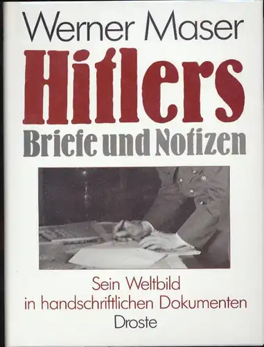 Werner Maser - Hitlers Briefe und Notizen