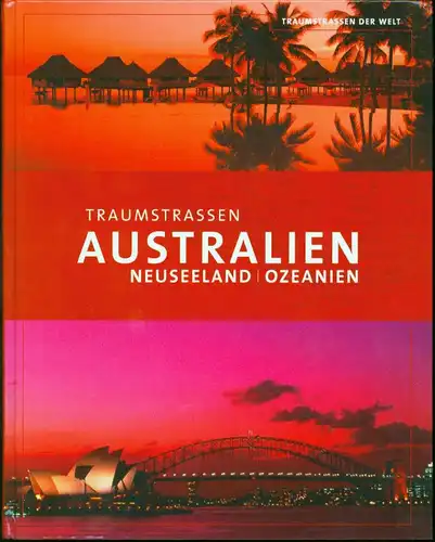 Traumstrassen - Australien Neuseeland Ozeanien