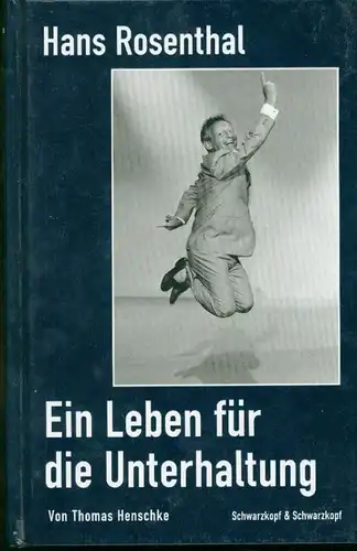 Hans Rosenthal - Ein Leben für die Unterhaltung