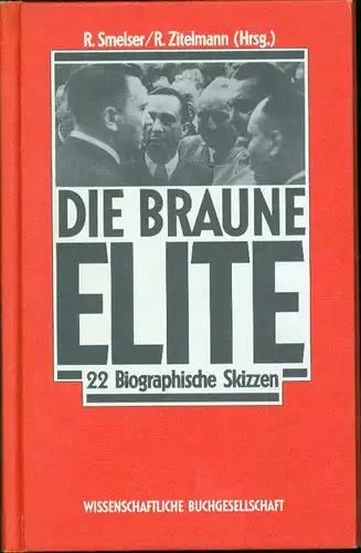 Smelser / Zitelmann - Die braune Elite