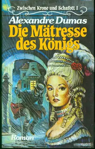 Alexandre Dumas - Die Mätresse des Königs