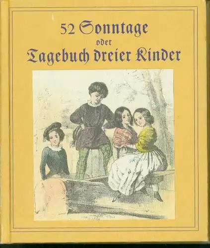 52 Sonntage oder Tagebuch dreier Kinder
