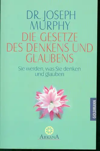 Dr. Joseph Murphy - Die Gesetze des Denkens und Glaubens