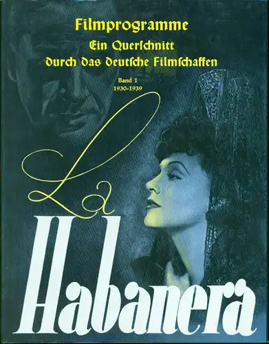 Filmprogramme - Ein Querschnitt durch das deutsche Filmschaffen Band 1+2