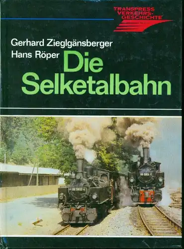 Zieglgänsberger - Die Selketalbahn