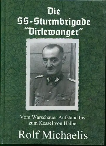 Rolf Michaelis - Die SS-Sturmbrigade Dirlewanger