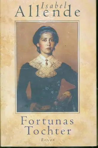 Isabel Allende - Fortunas Tochter