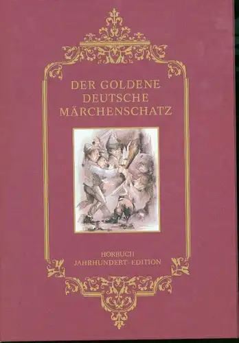 Der goldene deutsche Märchenschatz