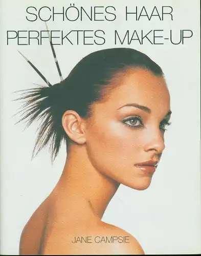 Schönes Haar / Perfektes Make-Up