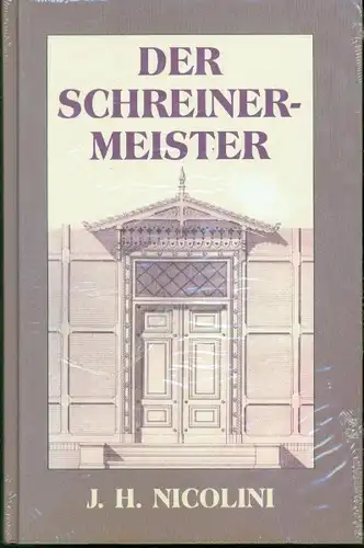 J. H. Nicolini - Der Schreinermeister