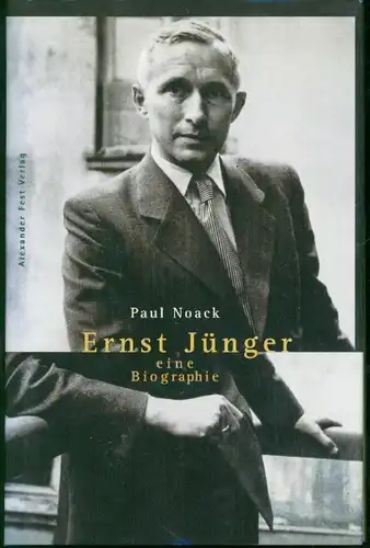 Paul Noack - Ernst Jünger - eine Biographie