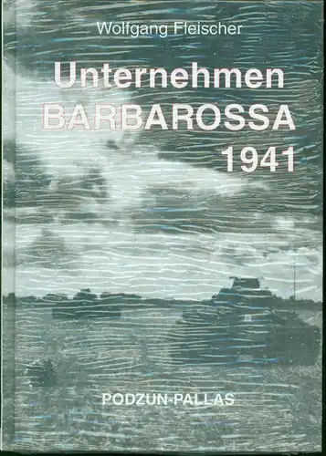 Wolfgang Fleischer - Unternehmen Barbarossa 1941