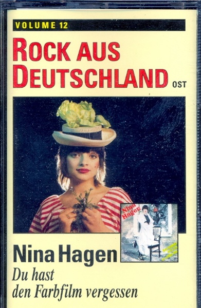 Mc Nina Hagen Du Hast Den Farbfilm Vergessen Rock Aus Deutschland Ost Vol 12 Nr Ocd3 Oldthing Musikkassetten