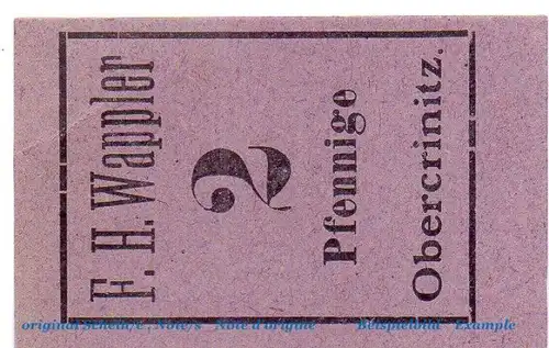 Notgeld F. H. Wappler Obercrinitz 5210.05.02 , 2 Pfennig Schein in kfr. o.D. Sachsen Verkehrsausgabe