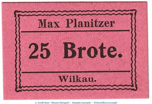 Notgeld Bäckerei Max Planitzer Wilkau , 25 Brote Schein in kfr. o.D. Sachsen Notgeld