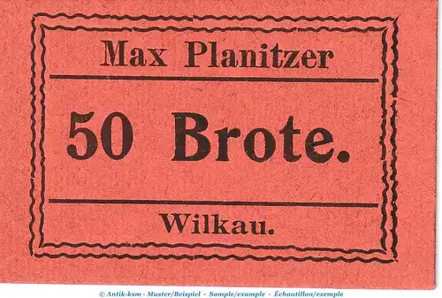 Notgeld Bäckerei Max Planitzer Wilkau , 50 Brote Schein in kfr. o.D. Sachsen Notgeld