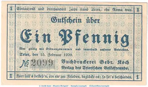 Trier Notgeld 1342.2 Gebr. Koch , 1 Pfennig Schein in kfr. von 1920 , Rheinland Seriennotgeld