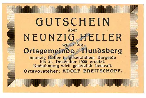 Hundsberg , Notgeld 90 Heller -hellgelb- in kfr. K-K S.402.c , Oberösterreich o.D