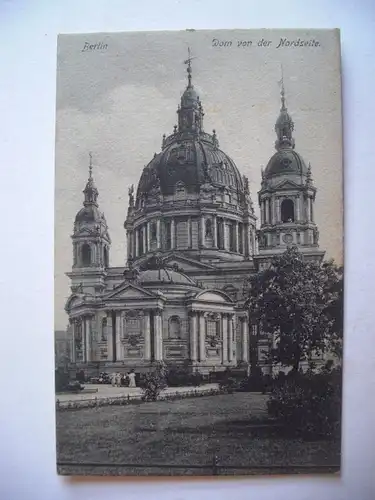 Alte AK Berlin Dom von der Nordseite [E328]